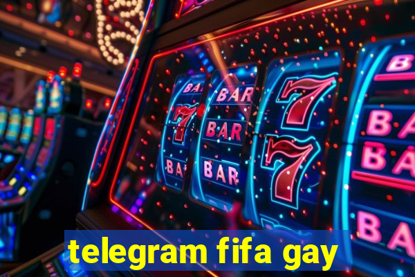 telegram fifa gay